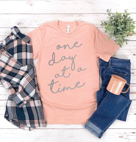 Graphic Tee~One Day at a Time