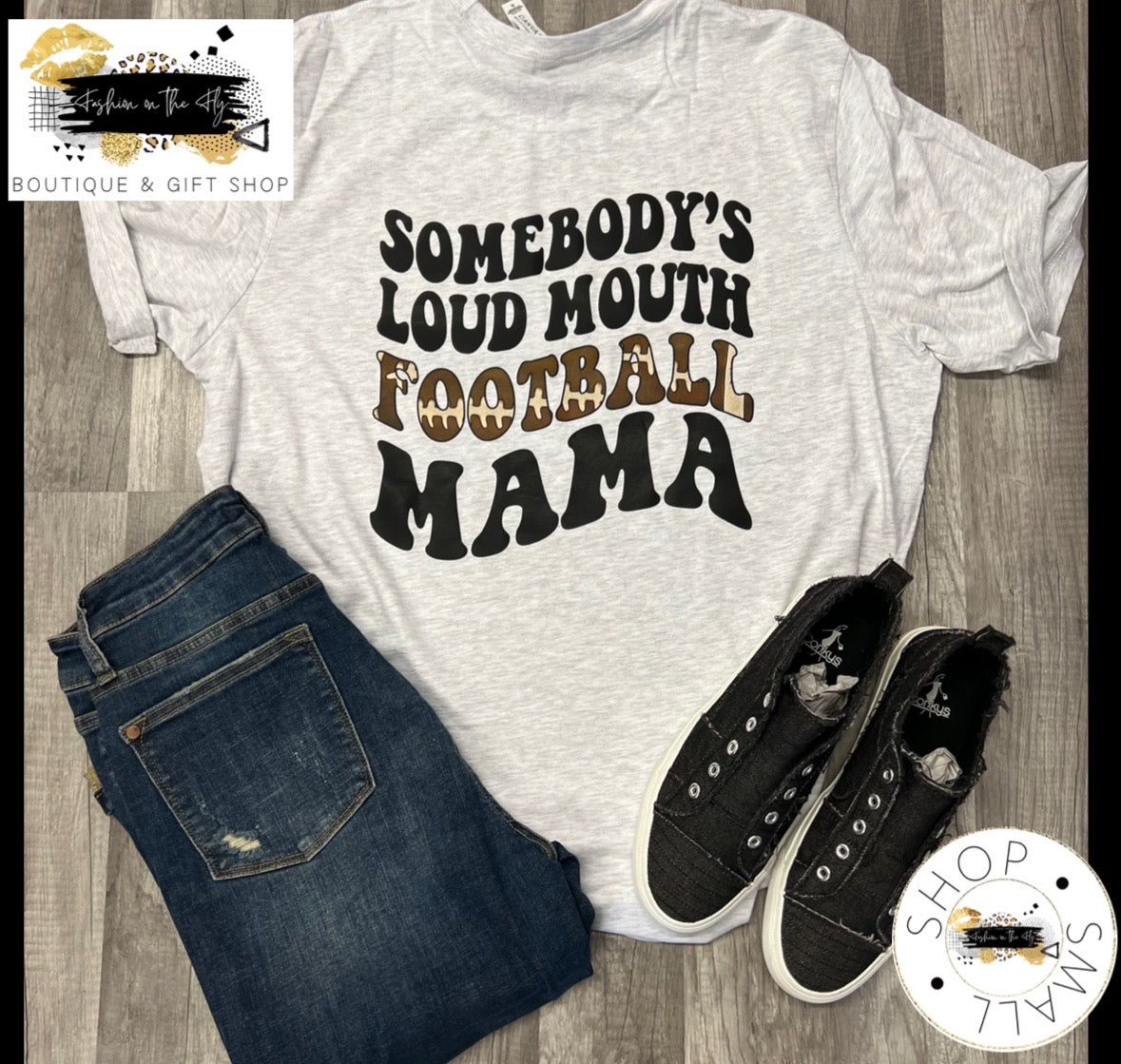 Somebody's Loud Mouth Football MaMa