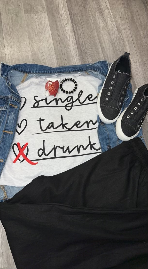 Single, Taken, Drunk